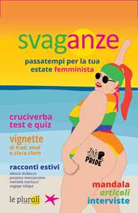 Libro Svaganze. Passatempi per la tua estate femminista 