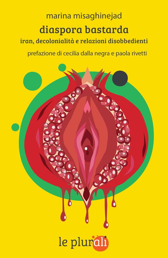 Diaspora bastarda - Cecilia Dalla Negra,Marina Misaghinejad,Paola Rivetti,Hanna Suni - ebook