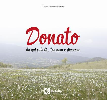 Donato. Da qui e da là tra nom e stranom - Centro Incontro Donato - copertina