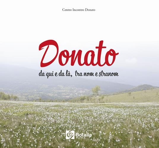 Donato. Da qui e da là tra nom e stranom - Centro Incontro Donato - copertina