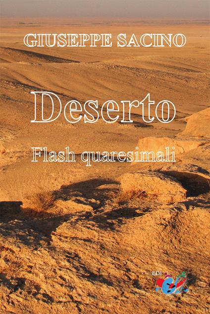 Deserto. Flash quaresimali - Giuseppe Sacino - copertina