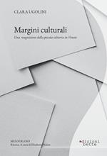 Margini culturali. Una ricognizione della piccola editoria in Veneto