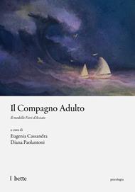 Il compagno adulto. Il modello Fiori d'Acciaio