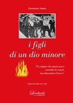 I figli di un dio minore. Vol. 3: 1973-1980.