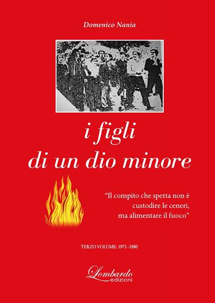 I figli di un dio minore. Vol. 3: 1973-1980. - Domenico Nania - copertina