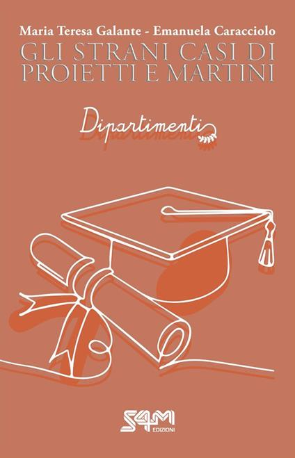 Dipartimenti. Gli strani casi di Proietti e Martini - Maria Teresa Galante,Emanuela Caracciolo - copertina