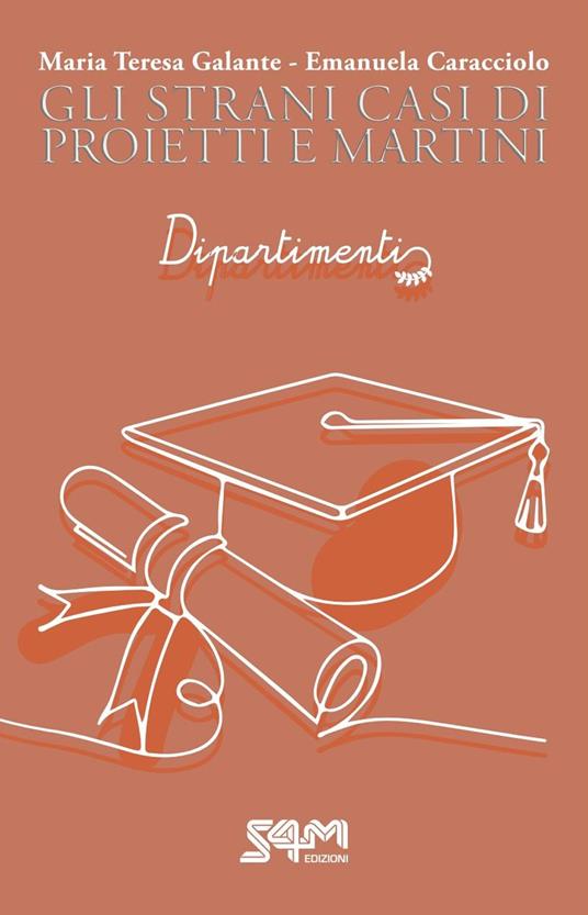Dipartimenti. Gli strani casi di Proietti e Martini - Maria Teresa Galante,Emanuela Caracciolo - copertina