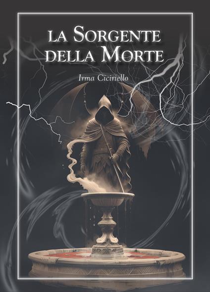 La sorgente della morte - Irma Ciciriello - ebook