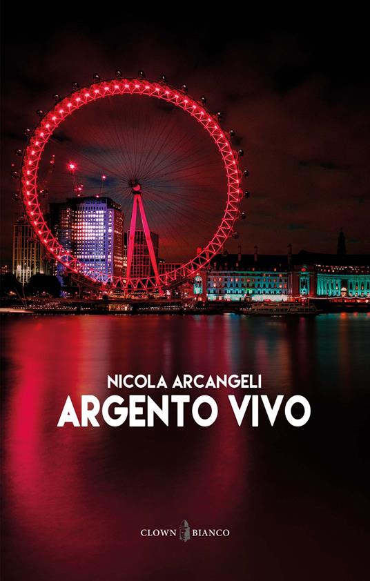 Argento vivo - Nicola Arcangeli - copertina