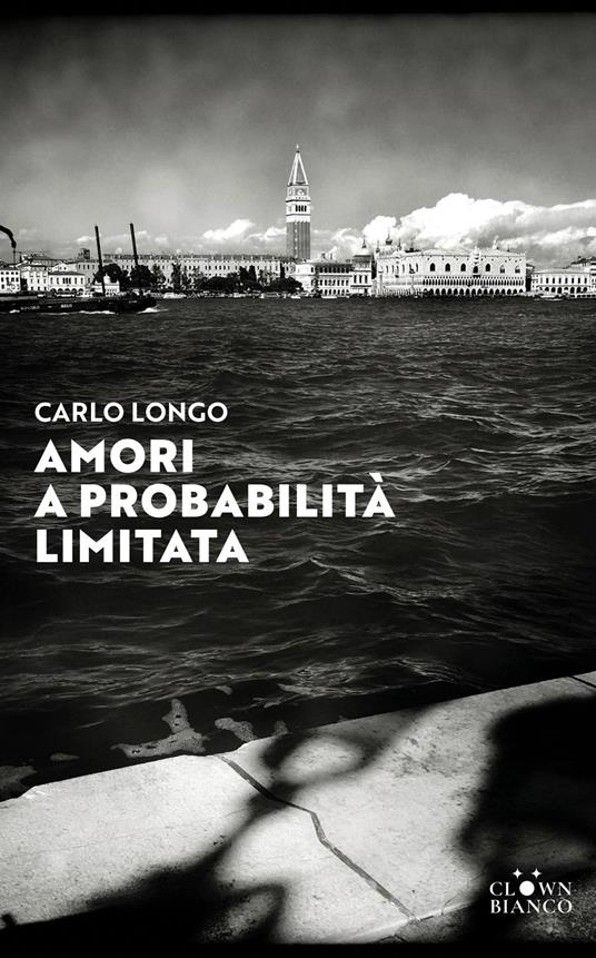 Amori a probabilità limitata - Carlo Longo - ebook