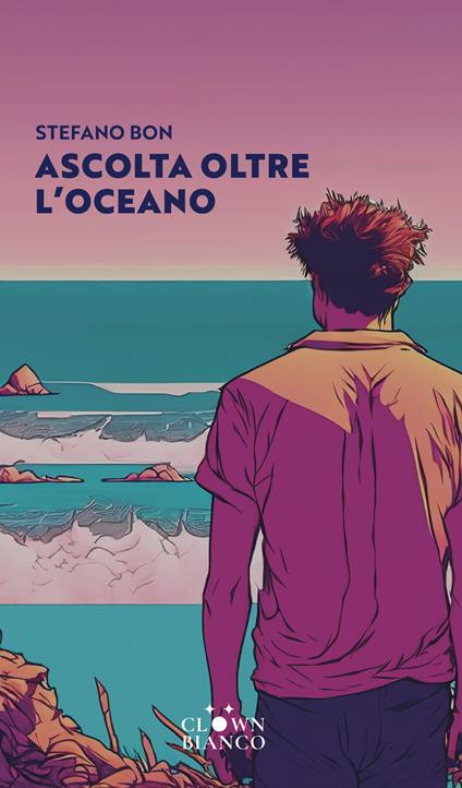 Ascolta oltre l'oceano - Stefano Bon - ebook