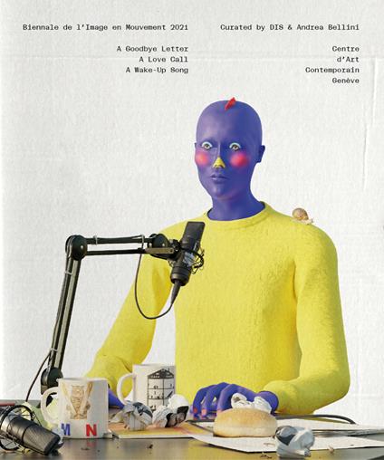 BIM'21: A goodbye letter, a love call, a wake-up song. Biennale de l'Image en Mouvement 2021. Ediz. illustrata - copertina