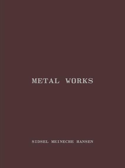 Sidsel Meineche Hansen. Metal works - Diego Marcon - copertina