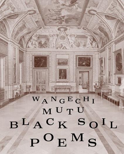 Wangechi Mutu. Black soil poems - copertina