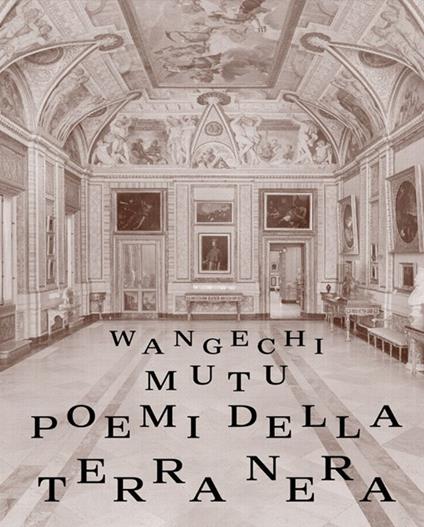 Wangechi Mutu. Poemi della terra nera. Ediz. illustrata - copertina