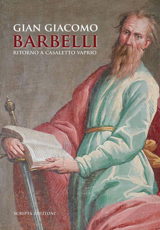 Gian Giacomo Barbelli. Ritorno a Casaletto Vaprio - copertina