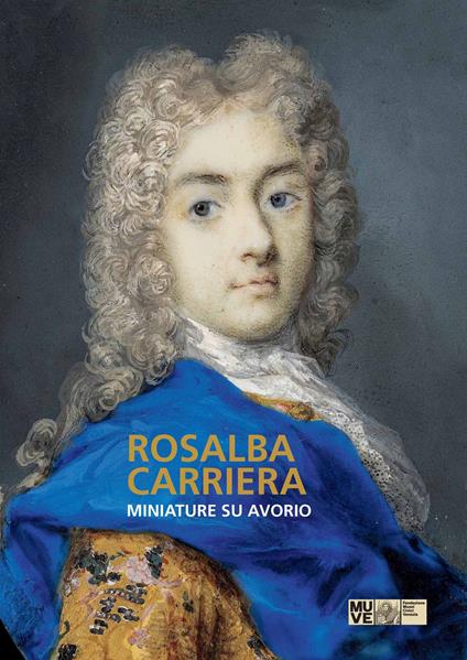 Rosalba Carriera. Miniature su avorio. Ediz. illustrata - copertina