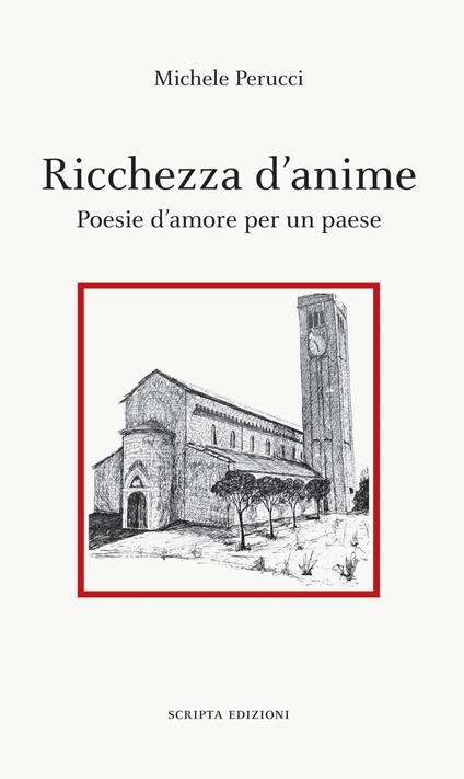 Ricchezza d'anime. Poesie d'amore per un paese - Michele Perucci - copertina