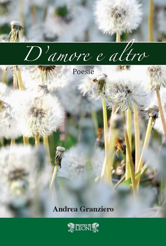 D'amore e altro - Andrea Granziero - copertina