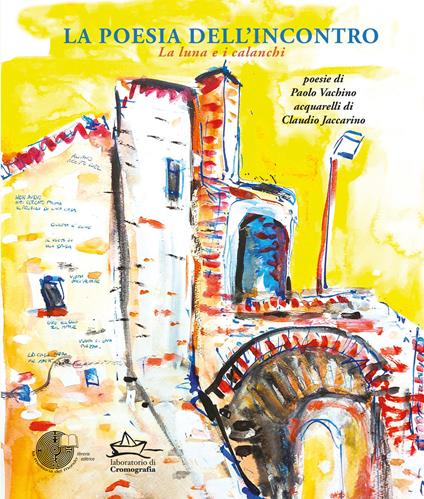 La poesia dell'incontro. La luna e i calanchi - Claudio Jaccarino - copertina