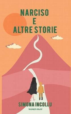 Narciso e altre storie - Simona Incollu - copertina