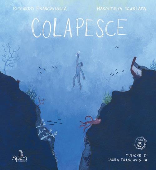Colapesce. Con QR Code - Riccardo Francaviglia,Margherita Sgarlata - copertina