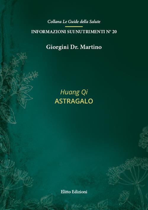Huang qi. Astragalo - Martino Giorgini - copertina