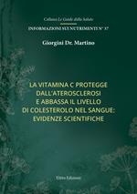 La vitamina C protegge dall'aterosclerosi e abbassa il livello di colesterolo nel sangue: evidenze scientifiche