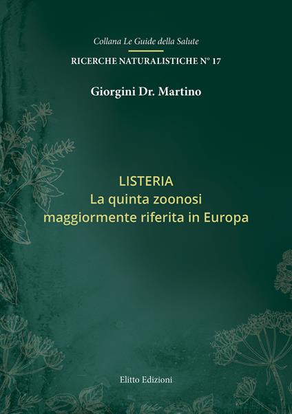 Listeria. La quinta zoonosi maggiormente riferita in Europa - Martino Giorgini - copertina