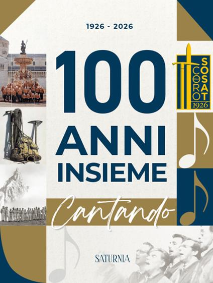 Cento anni insieme. Cantando. 1926-2026 - Sergio Franceschinelli - copertina