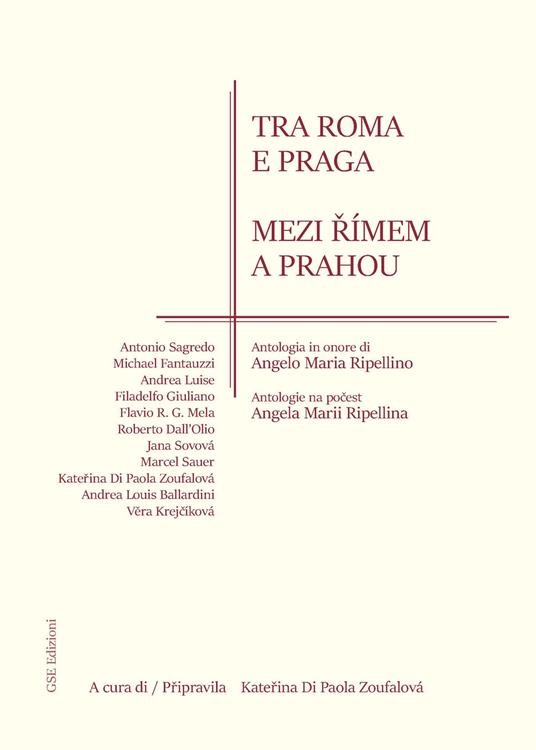 Tra Roma e Praga. Antologia in onore di Angelo Maria Ripellino. Ediz. italiana e ceca - copertina