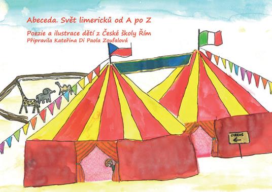 Abeceda. Svet limericku od A po Z. Poezie a ilustrace deti z Ceske skoly Rim - copertina