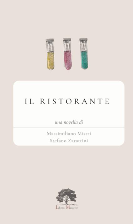 Il ristorante - Massimiliano Mistri,Stefano Zarattini - copertina