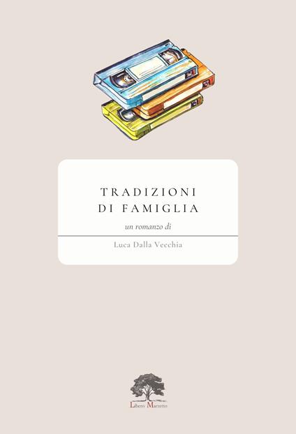 Tradizioni di famiglia - Luca Dalla Vecchia - copertina