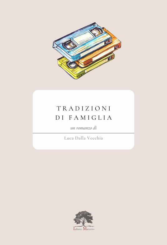 Tradizioni di famiglia - Luca Dalla Vecchia - copertina