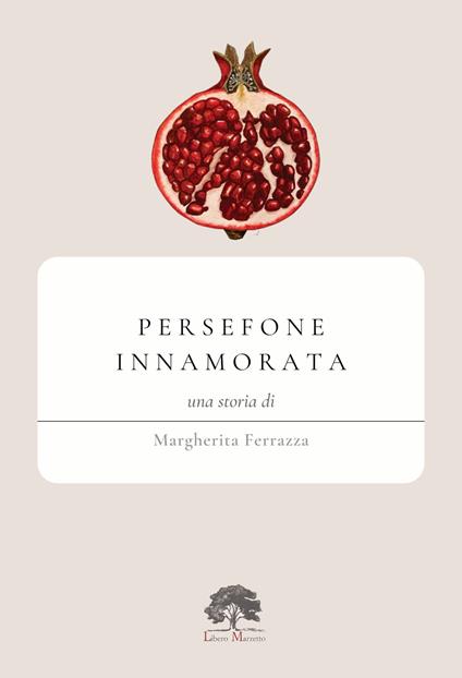 Persefone innamorata - Margherita Ferrazza - copertina