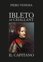 Ibleto di Challan. Il capitano