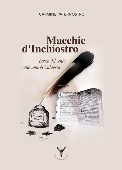Macchie d'inchiostro. Lirica del vento sulle zolle di Calabria - Carmine Paternostro - copertina