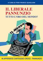 Il liberale Pannunzio. Tutto l'oro del mondo?