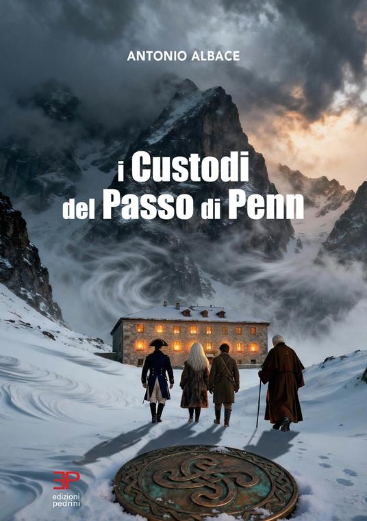 I custodi del Passo di Penn - Antonio Albace - copertina