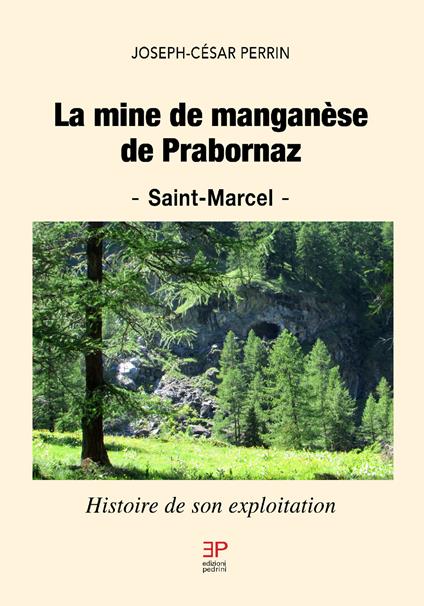 La mine de manganèse de Prabornaz. Saint-Marcel. Histoire de son exploitation - Joseph-César Perrin - copertina