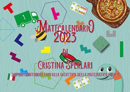 Matecalendario 2023. Supporto introduttivo alla ditattica (didattica + tattica) della matematica ludica - il piccolo friedrich - copertina