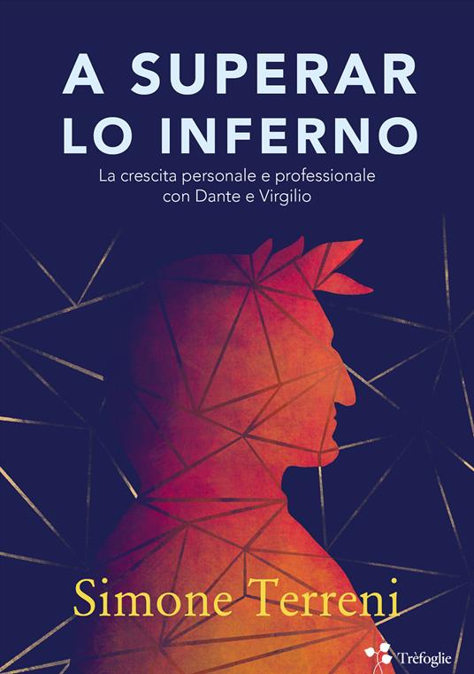 A superar lo Inferno. La crescita personale e professionale con Dante e Virgilio - Simone Terreni - copertina