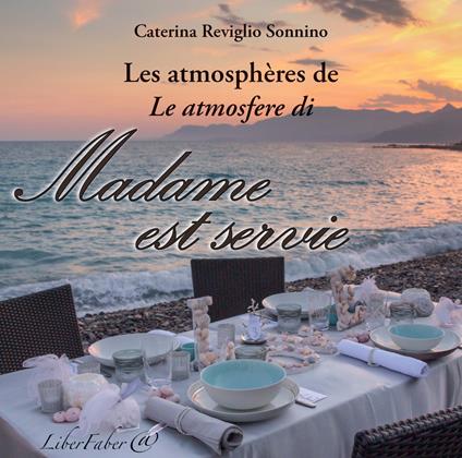 Les atmosphères de Madame est servie - Caterina Reviglio Sonnino - copertina