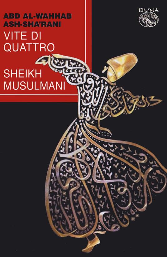 Vite di quattro Sheikh musulmani - 'Abd al-Wahhab ibn Ahmad Alsha'rani - copertina