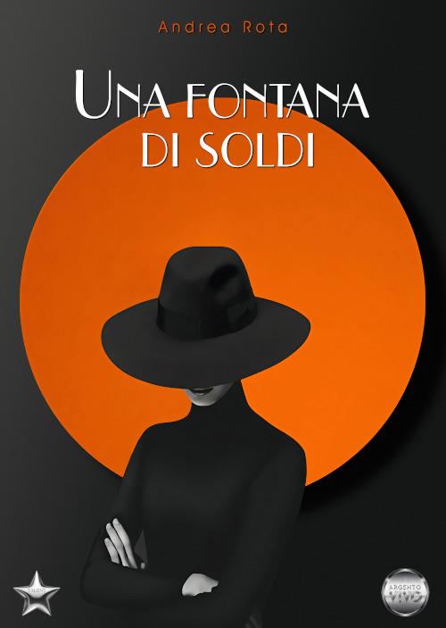Una fontana di soldi - Andrea Rota - copertina