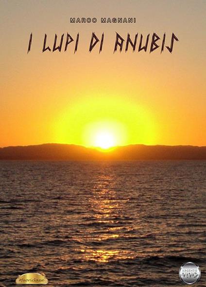 I lupi di Anubis - Marco Magnani - copertina