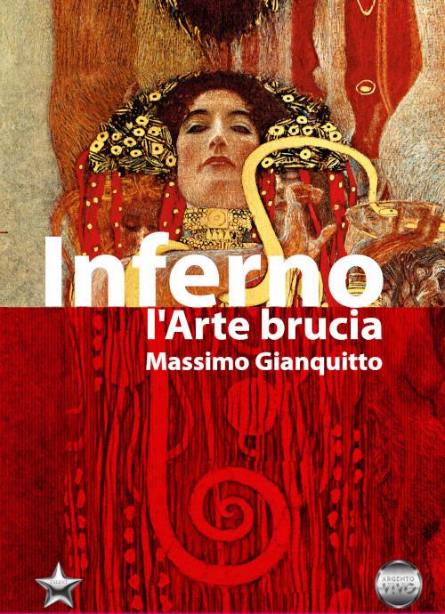 Inferno. L'arte brucia - Massimo Gianquitto - copertina