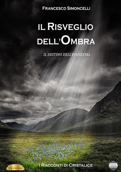 Il risveglio dell'ombra. Il destino dell'Evanestal - Francesco Simoncelli - copertina