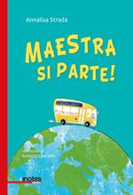 Maestra si parte!